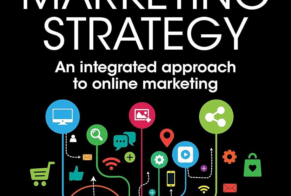 Digital Marketing Strategy: An Integrated Approach to Online Marketing review