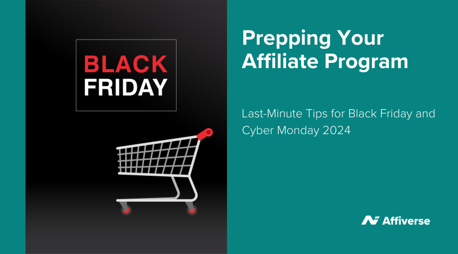 prepping-your-affiliate-program-for-black-friday-and-cyber-monday-2024:-last-minute-tips