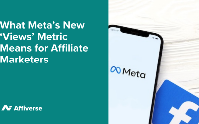 What Meta’s New ‘Views’ Metric Means For Affiliate Marketers