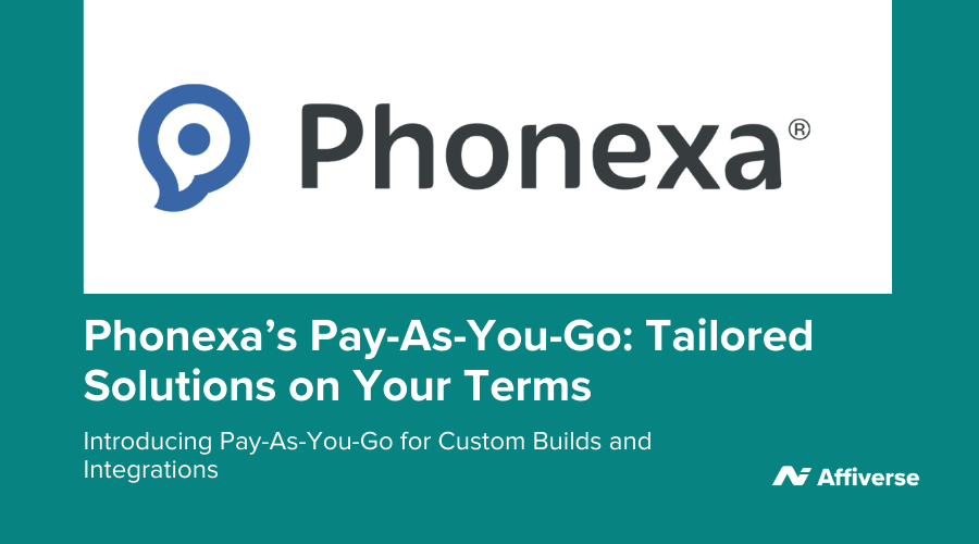 Phonexa’s Pay-As-You-Go: Tailored Solutions On Your Terms