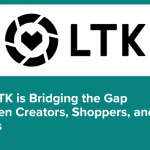 just-how-ltk-is-bridging-the-gap-between-creators,-shoppers,-and-brands